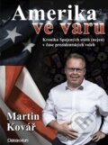 Kniha: Amerika ve varu (Martin Kovář). Gradamas, 2024 Kniha: Amerika ve varu (Martin Kovář). Gradamas, 2024