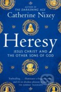 Kniha: Heresy (Catherine Nixey). Pan Macmillan, 2025 Kniha: Heresy (Catherine Nixey). Pan Macmillan, 2025