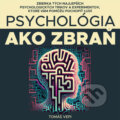 Audiokniha: Psychológia ako zbraň (Tomáš Vepi), 2025 Audiokniha: Psychológia ako zbraň (Tomáš Vepi), 2025