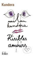 Kniha: Risibles amours (Milan Kundera). Folio, 2020 Kniha: Risibles amours (Milan Kundera). Folio, 2020