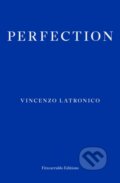 Kniha: Perfection (Vincenzo Latronico), 2025 Kniha: Perfection (Vincenzo Latronico), 2025