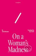 Kniha: On A Woman's Madness (Astrid Roemer). Tilted Axis Press, 2024 Kniha: On A Woman's Madness (Astrid Roemer). Tilted Axis Press, 2024