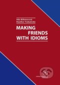 Kniha: Making friends with idioms (Ada Bohmerová). Univerzita Komenského Bratislava, 2018 Kniha: Making friends with idioms (Ada Bohmerová). Univerzita Komenského Bratislava, 2018