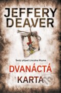Kniha: Dvanáctá karta (Jeffery Deaver), 2025 Kniha: Dvanáctá karta (Jeffery Deaver), 2025