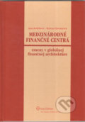 Kniha: Medzinárodné finančné centrá (Božena Chovancová a Jana Kotlebová). Wolters Kluwer (Iura Edition), 2017 Kniha: Medzinárodné finančné centrá (Božena Chovancová a Jana Kotlebová). Wolters Kluwer (Iura Edition), 2017