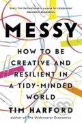 Kniha: Messy (Tim Harford). Abacus, 2018 Kniha: Messy (Tim Harford). Abacus, 2018