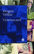 Kniha: Vyšetrovateľ (Dragan Velikić). Slovart, 2018 Kniha: Vyšetrovateľ (Dragan Velikić). Slovart, 2018