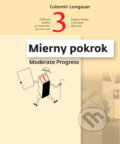 Kniha: Mierny pokrok / Moderate progress (Ľubomír Longauer). Slovart, Slovenské centrum dizajnu, VŠVU, 2020 Kniha: Mierny pokrok / Moderate progress (Ľubomír Longauer). Slovart, Slovenské centrum dizajnu, VŠVU, 2020