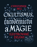 Kniha: Okultismus, čarodejnictví a magie (Christopher Dell), 2017 Kniha: Okultismus, čarodejnictví a magie (Christopher Dell), 2017