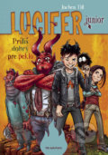 Kniha: Lucifer junior: Príliš dobrý pre peklo (Jochen Till). Vnímavé deti, 2017 Kniha: Lucifer junior: Príliš dobrý pre peklo (Jochen Till). Vnímavé deti, 2017