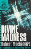Kniha: Divine Madness (Robert Muchamore). Hodder and Stoughton, 2006 Kniha: Divine Madness (Robert Muchamore). Hodder and Stoughton, 2006