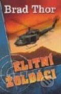 Kniha: Elitní žoldáci (Brad Thor). Domino, 2003 Kniha: Elitní žoldáci (Brad Thor). Domino, 2003