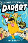 Kniha: Dadbot (Jack Noel). Piccadilly, 2025 Kniha: Dadbot (Jack Noel). Piccadilly, 2025