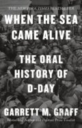 Kniha: When the Sea Came Alive (Garrett M. Graff). Octopus Publishing Group, 2025 Kniha: When the Sea Came Alive (Garrett M. Graff). Octopus Publishing Group, 2025