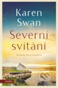 Kniha: Severní svítání (Karen Swan). Motto, 2025 Kniha: Severní svítání (Karen Swan). Motto, 2025