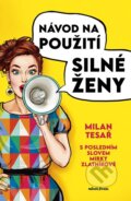 Kniha: Návod na použití silné ženy (Milan Tesař a Mirka Zlatníková). Mladá fronta, 2025 Kniha: Návod na použití silné ženy (Milan Tesař a Mirka Zlatníková). Mladá fronta, 2025