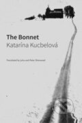 Kniha: The Bonnet (Katarína Kucbelová). Seagull Books London Ltd, 2024 Kniha: The Bonnet (Katarína Kucbelová). Seagull Books London Ltd, 2024
