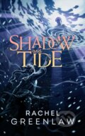 Kniha: Shadow and Tide (Rachel Greenlaw). HarperCollins Publishers, 2025 Kniha: Shadow and Tide (Rachel Greenlaw). HarperCollins Publishers, 2025