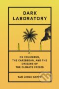 Kniha: Dark Laboratory (Dr Tao Leigh Goffe). Hamish Hamilton, 2025 Kniha: Dark Laboratory (Dr Tao Leigh Goffe). Hamish Hamilton, 2025