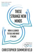 Kniha: These Strange New Minds (Christopher Summerfield). Viking, 2025 Kniha: These Strange New Minds (Christopher Summerfield). Viking, 2025
