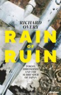 Kniha: Rain of Ruin (Richard Overy). Allen Lane, 2025 Kniha: Rain of Ruin (Richard Overy). Allen Lane, 2025