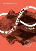 Kniha: Hory a nekonečno (Viktorka Hlaváčková). BWT books, 2025 Kniha: Hory a nekonečno (Viktorka Hlaváčková). BWT books, 2025