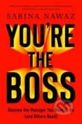 Kniha: You’re the Boss (Sabina Nawaz). Ebury Publishing, 2025 Kniha: You’re the Boss (Sabina Nawaz). Ebury Publishing, 2025