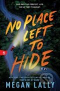 Kniha: No Place Left to Hide (Megan Lally). Sourcebooks, 2025 Kniha: No Place Left to Hide (Megan Lally). Sourcebooks, 2025