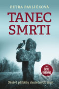 Kniha: Tanec smrti (Petra Pavlíčková), 2025 Kniha: Tanec smrti (Petra Pavlíčková), 2025