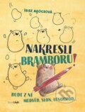 Kniha: Nakresli bramboru! (Iris Agócz). Bambook, 2025 Kniha: Nakresli bramboru! (Iris Agócz). Bambook, 2025