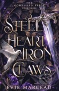 Kniha: Steel Heart Iron Claws (Evie Marceau). Kestrel House, 2024 Kniha: Steel Heart Iron Claws (Evie Marceau). Kestrel House, 2024
