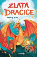 Kniha: Zlatá dračice (Maddy Mara). Bambook, 2025 Kniha: Zlatá dračice (Maddy Mara). Bambook, 2025