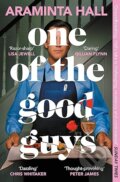 Kniha: One of the Good Guys (Araminta Hall). Pan Macmillan, 2025 Kniha: One of the Good Guys (Araminta Hall). Pan Macmillan, 2025