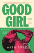 Kniha: Good Girl (Aria Aber). Bloomsbury, 2025 Kniha: Good Girl (Aria Aber). Bloomsbury, 2025