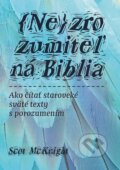 Kniha: (Ne)zrozumiteľná Biblia (Scot McKnight). Porta Libri, 2025 Kniha: (Ne)zrozumiteľná Biblia (Scot McKnight). Porta Libri, 2025