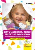 Kniha: Hry v materskej škole pre deti od dvoch rokov (Barbora Kováčová, Lucie Víchová a Katarína Dutková). Raabe, 2025 Kniha: Hry v materskej škole pre deti od dvoch rokov (Barbora Kováčová, Lucie Víchová a Katarína Dutková). Raabe, 2025