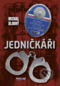 Kniha: Jedničkáři (Michal Dlouhý). Pragoline, 2025 Kniha: Jedničkáři (Michal Dlouhý). Pragoline, 2025