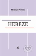 Kniha: Hereze (Henryk Pietras). Krystal OP, 2025 Kniha: Hereze (Henryk Pietras). Krystal OP, 2025