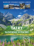 Kniha: Tatry slovenské a poľské (Bookmedia). Bookmedia, 2025 Kniha: Tatry slovenské a poľské (Bookmedia). Bookmedia, 2025
