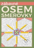 Zábavné osemsmerovky (Bookmedia). Bookmedia, 2025 Zábavné osemsmerovky (Bookmedia). Bookmedia, 2025