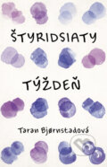 Kniha: Štyridsiaty týždeň (Taran Bjørnstad), 2025 Kniha: Štyridsiaty týždeň (Taran Bjørnstad), 2025