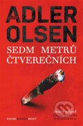 Kniha: Sedm metrů čtverečních (Jussi Adler-Olsen). Host, 2025 Kniha: Sedm metrů čtverečních (Jussi Adler-Olsen). Host, 2025