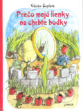 Kniha: Prečo majú lienky na chrbte bodky (Junior). Junior, 2002 Kniha: Prečo majú lienky na chrbte bodky (Junior). Junior, 2002