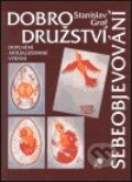 Kniha: Dobrodružství sebeobjevování (Stanislav Grof). Perla, 2000 Kniha: Dobrodružství sebeobjevování (Stanislav Grof). Perla, 2000