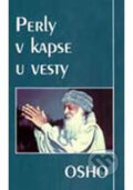 Kniha: Perly v kapse u vesty (Rajneesh Osho). Pragma, 2002 Kniha: Perly v kapse u vesty (Rajneesh Osho). Pragma, 2002