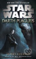Kniha: Darth Plagueis: Star Wars (James Luceno). Lucas Books, 2012 Kniha: Darth Plagueis: Star Wars (James Luceno). Lucas Books, 2012