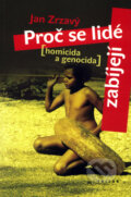 Kniha: Proč se lidé zabíjejí (Jan Zrzavý). Triton, 2004 Kniha: Proč se lidé zabíjejí (Jan Zrzavý). Triton, 2004