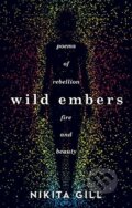 Kniha: Wild Embers (Nikita Gill). Orion, 2017 Kniha: Wild Embers (Nikita Gill). Orion, 2017