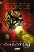 Kniha: Trosečníci v čase: Ohrožení (Margaret Peterson Haddix). Nakladatelství Fragment, 2017 Kniha: Trosečníci v čase: Ohrožení (Margaret Peterson Haddix). Nakladatelství Fragment, 2017