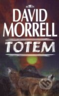 Kniha: Totem (David Morrell). Alpress, 2002 Kniha: Totem (David Morrell). Alpress, 2002